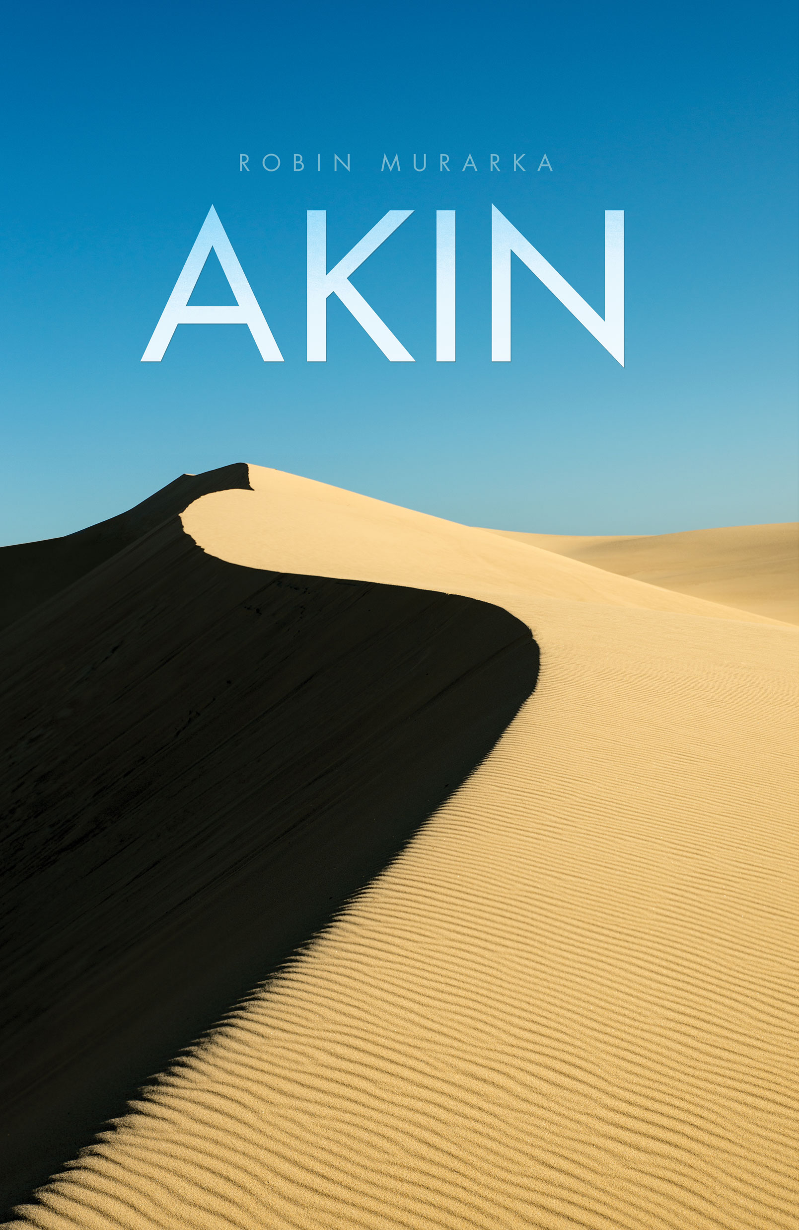 AKIN - Literary Fiction Novel by Robin Murarka